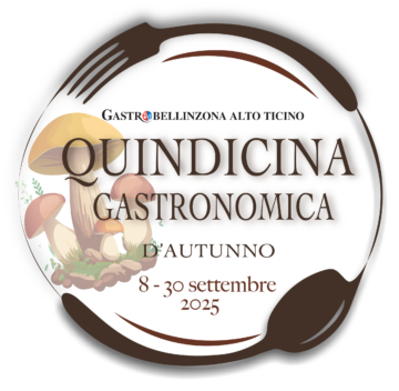 Quindicina gastronomica d'autunno di Bellinzona e Alto Ticino - Iscrizioni 2025 aperte